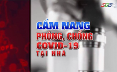 Giới thiệu “Cẩm nang phòng , chống COVID-19 tại nhà”